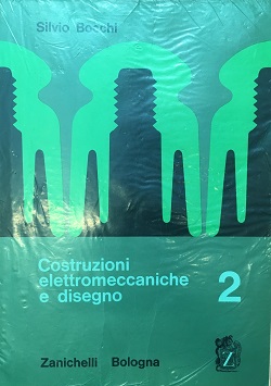 Costruzioni elettromeccaniche e disegno 2 Silvio Bocchi Zanichelli